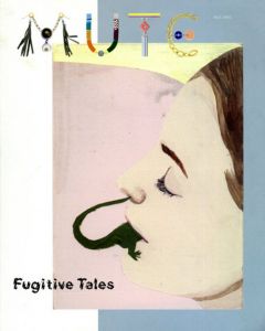 Mute1　すりぬける物語　Fugitive Tales/ヨックム・ノードストリューム/落合多武/デビッド・シュリゲリー/マイケル・ラデッカー/フランシス・アリス/ショーン・ランダース他