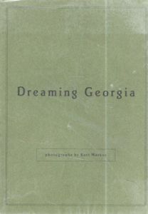 カート・マーカス写真集　Dreaming Georgia/Kurt Markus