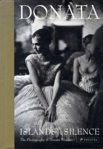 ドナータ・ヴェンダース　Donata: Islands of Silence/Donata Wenders写真　Ulf Meyer zu Kuingdorf編