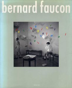 ベルナール・フォコン写真集　飛ぶ紙/Bernard Faucon