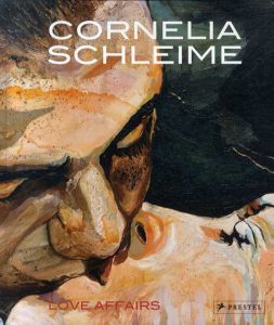 コーネリア・シュライメ　Cornelia Schleime: Love Affairs/Christiane Buhling-Schultz/Martin Hellmold