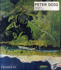 ピーター・ドイグ　Peter Doig/Adrain Searle/Kitty Scott/Catherine Grenier/Hannes Schneider/Arnold Fanck