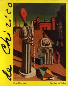 ジョルジョ・デ・キリコ　Giorgio de Chirico/Gerard Legrand