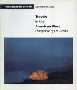 Len Jenshel: Travels in the American West/レン・ジェンシェル