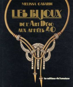 アール・デコ: Les Bijoux De l'Art Deco aux annees 40/