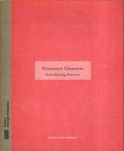 フランチェスコ・クレメンテ　Francesco Clemente: Early Morning Exercises/Francesco Clementeのサムネール