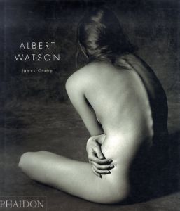 アルバート・ワトソン写真集　Albert Watson/James Crump