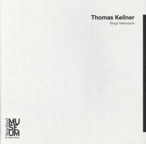 トーマス・ケルナー　Thomas Kellner:Tango Metropolis/Thomas Kellner