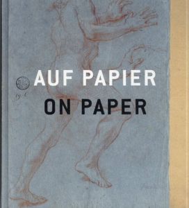 Auf Papier / On Paper/Sonja Brink/Silvia Carmellini/Kay Heymer/Beat Wismer編