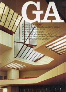 GA グローバルアーキテクチュア No.40　フランク・ロイド・ライト　Frank Lloyd Wright: Pfeiffer Chapel/Frank Lloyd Wright