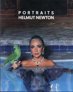 ヘルムート・ニュートン写真集 Portraits/Helmut Newton