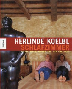 ヘルリンデ・ケルブル　Herlinde Koelbl: Schlafzimmer: London, Berlin, Moskau, Rom, New York, Paris/