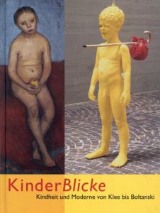 KinderBlicke: Kindheit und Moderne von Klee bis Boltanski/