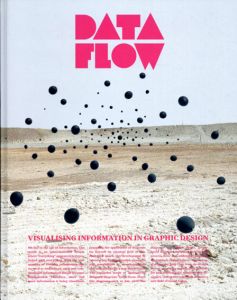 Data Flow:Visualising Information In Graphic Design/Robert Klanten/Nicolas Bourquin/Thibaud Tissot編