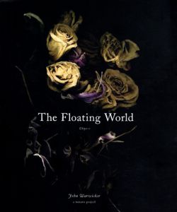 ジョン・ワーウィッカー　John Warwicker: The Floating World: Ukiyo-e/John Warwicker　Michael Mack編