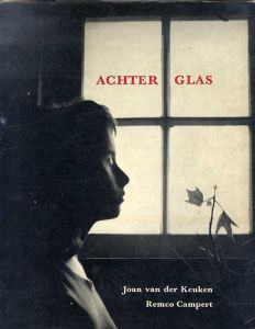 ヨハン・ファン・デル・コイケン写真集　Joan van der Keuken: Achter Glas/ヨハン・ファン・デル・コイケン　Remco Campertのサムネール