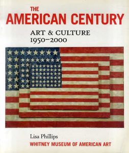 The American Century: Art & Culture, 1950-2000/Lisa Phillips