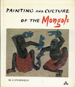 Painting and Culture of the Mongols/