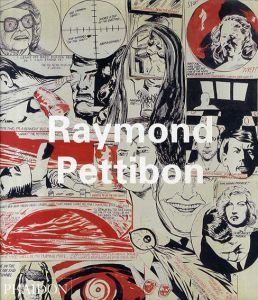 レイモンド・ペティボン　Raymond Pettibon /Robert Storr