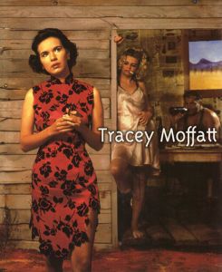 トレーシー・モファット　Tracey Moffatt/Regis Durand