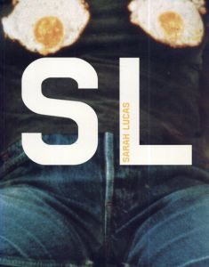 サラ・ルーカス　Sarah Lucas (Tate Modern Art Series)/Matthew Collings