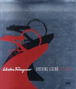 Salvatore Ferragamo: Evolving Legend 1928-2008/Stefania Ricci/ Wanda Ferragamo