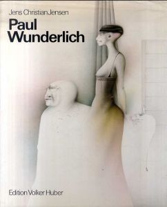 ポール・ヴンダーリッヒ　Paul Wunderlich: Eine Werkmonographie/Jens Christian Jensen