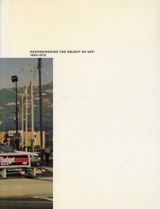 Reconsidering the Object of Art: 1965-1975/Ann Goldstein/Anne Rorimer編集