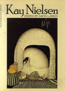 カイ・ニールセン　Kay Nielsen/Kay Nielsen/ David Larkin