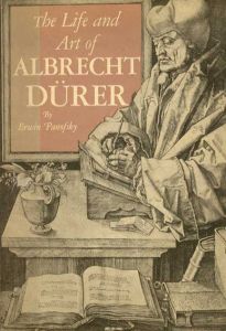 アルブレヒト・デューラー　Albrecht Durer: Life and Art of Albrecht Durer/Erwin Panofsky