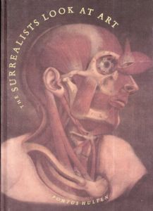 The Surrealists Look at Art/Pontus Hulten編