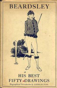 ビアズリー　Beardsley: His Best Fifty Drawings/Kenelm Foss