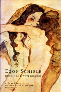 エゴン・シーレ　ドローイング水彩画作品集/ジェーン・カリアー　アイヴァン・ヴァルタニアン編　和田京子訳