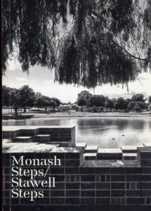 Monash Steps/Stawell Steps (Monash Architecture Booklets)/Hiroshi Nakao/Nigel Bertram Virginia Mannering寄稿 Peter Bennetts写真