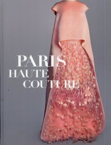 PARIS　オートクチュール展　世界に一つだけの服/