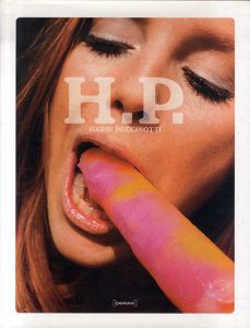 ハリー・プシノッティ写真集　Harri Peccinotti: H.P./Harri Peccinotti　Eleonora Pasqui編　Chiara Scardoni/Isabelle Mansury訳のサムネール