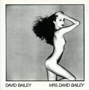 デヴィッド・ベイリー写真集　David Bailey: Mrs/David Bailey