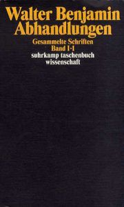 ヴァルター・ベンヤミン　Walter Benjamin Gesammelte Schriften: Bd.1-Bd.3　3巻揃/Walter Benjamin
