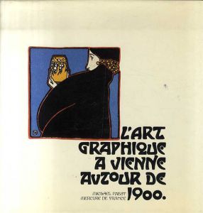 L'Art graphique A Vienne autour de 1900/Pabst Michael