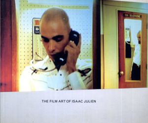 アイザック・ジュリアン　Isaac Julien: The Film Art of Isaac Julien/
