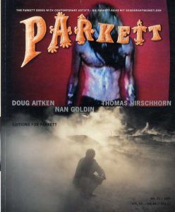 パルケット　Parkett 57 ナン・ゴールディンほか/Doug Aitken/Thomas Hirschhorn/Nan Goldin