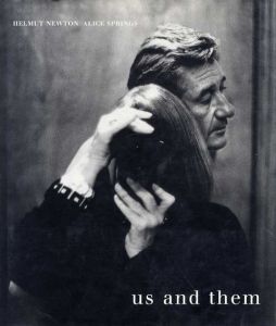 ヘルムート・ニュートン写真集　Us and Them/Helmut Newton/Alice Springs 