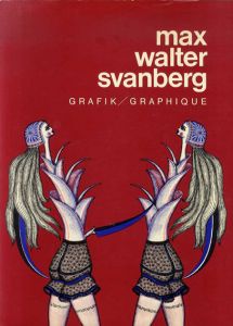 マックス・ワルター・スワンベルク　Max Walter Svanberg: Grafik/Graphique/