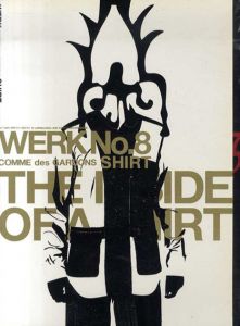 WERK Magazine No.8 The Inside of A Shirt in Collaboration with COMME des GARCONS SHIRT/Theseus Chan