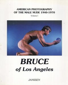 Bruce of Los Angeles: American Photography of the Male Nude/Volker Janssen