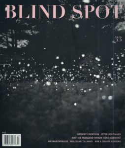 Blind Spot Issue 33 Thirty Three/Gregory Crewdson/ Esko Manniko/ Ari Marcopoulos/ Martina Hoogland Ivanow/ Peter Holzhauer/ Wim& Donata Wenders/ Wolfgang Tillmans　他 