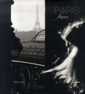 ティエリー・コリン写真集　Paris fugues/Thierry Colin