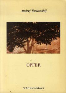 アンドレイ・タルコフスキー　Opfer　Filmbuch/Andrej Tarkovskij