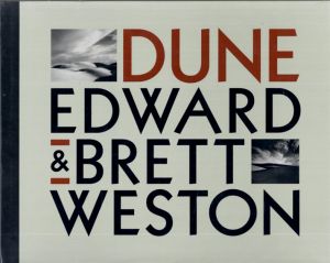 エドワード＆ブレット・ウェストン写真集　Dune/Edward Weston/Brett Weston　Kurt Markus