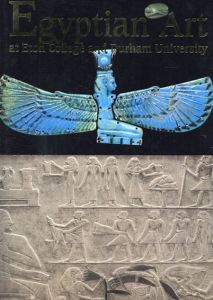 イートン・カレッジ　ダーラム大学所蔵　古代エジプトの美展 /